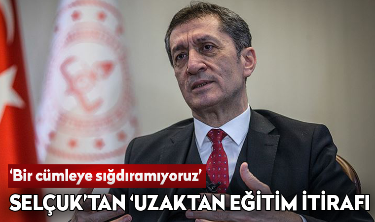 Ziya Selçuk'tan 'uzaktan eğitim' itirafı