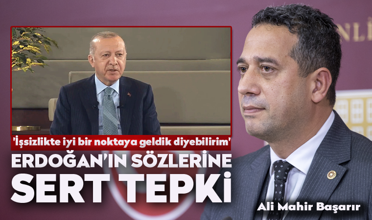 İşsizlik oranını normal karşılayan Erdoğan'a  CHP'li Ali Mahir Başarır'dan sert yanıt