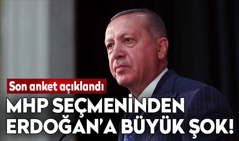 Son anket açıklandı: MHP seçmeninden Erdoğan'a şok!