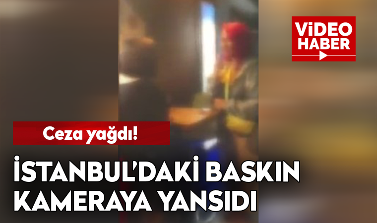 İstanbul'da baskın anı! İçerisi böyle görüntülendi