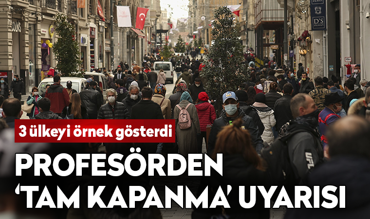 Profesörden 'tam kapanma' uyarısı