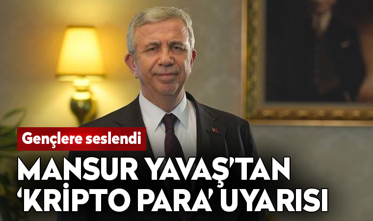 Mansur Yavaş'tan gençlere 
