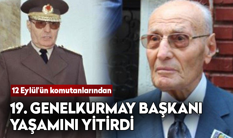 19. Genelkurmay Başkanı Necdet Üruğ yaşamını yitirdi