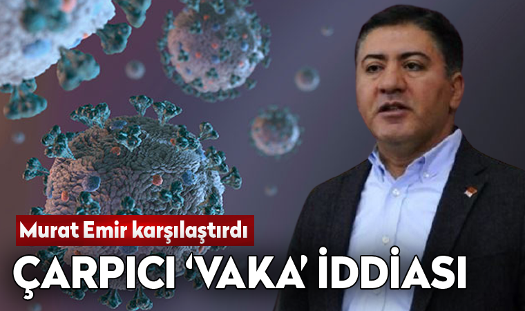 CHP'li Murat Emir'den çarpıcı 'vaka' iddiası