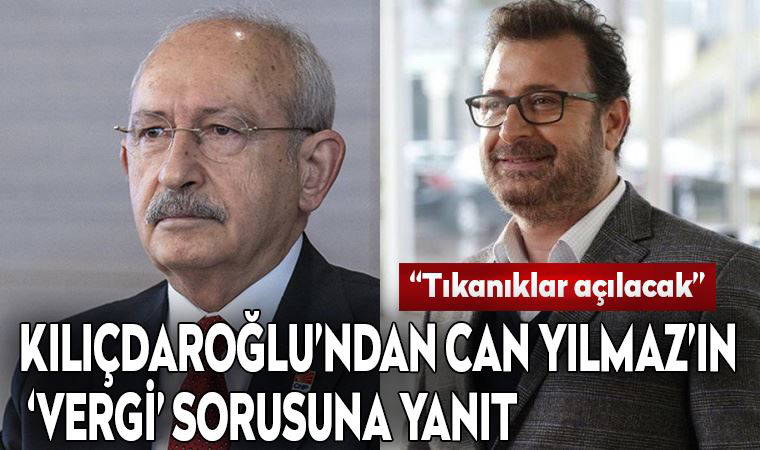 Kemal Kılıçdaroğlu'ndan Can Yılmaz'a 'vergi' yanıtı