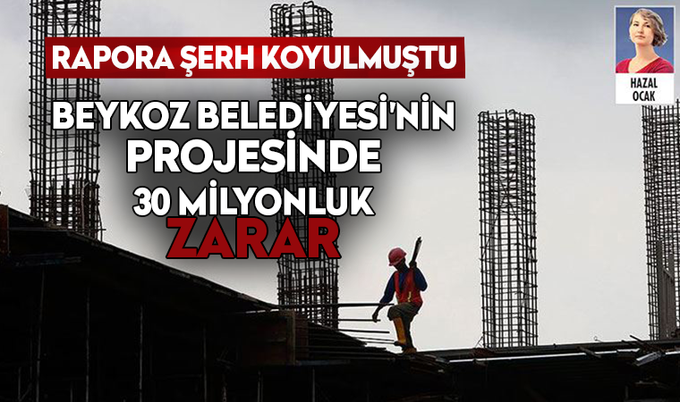Beykoz Belediyesi'nin denetim raporunda 30 milyonluk kamu zararı ortaya çıktı