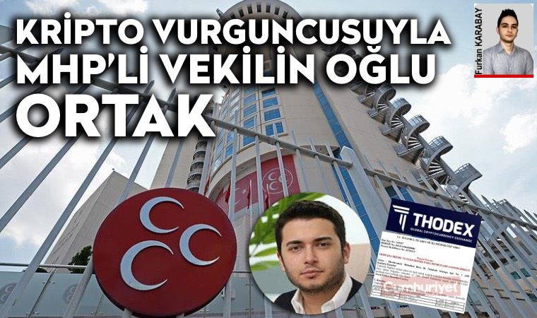 MHP'li vekil Sancaklı'nın oğlu ile Thodex'in kurucusunun ortak olduğu şirket