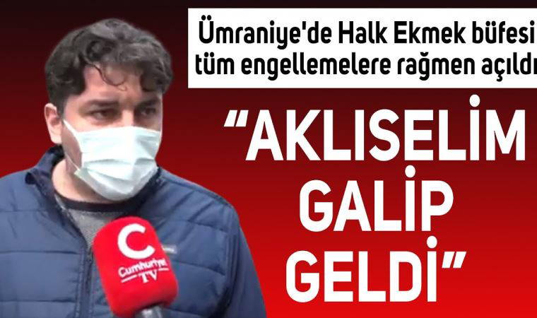 Ümraniye'de Halk Ekmek büfesi tüm engellemelere rağmen açıldı I SOKAK RÖPORTAJI