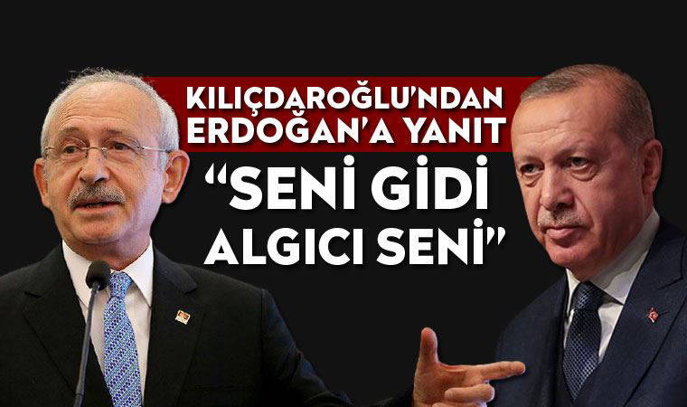 Kılıçdaroğlu'ndan Erdoğan'a yanıt: 
