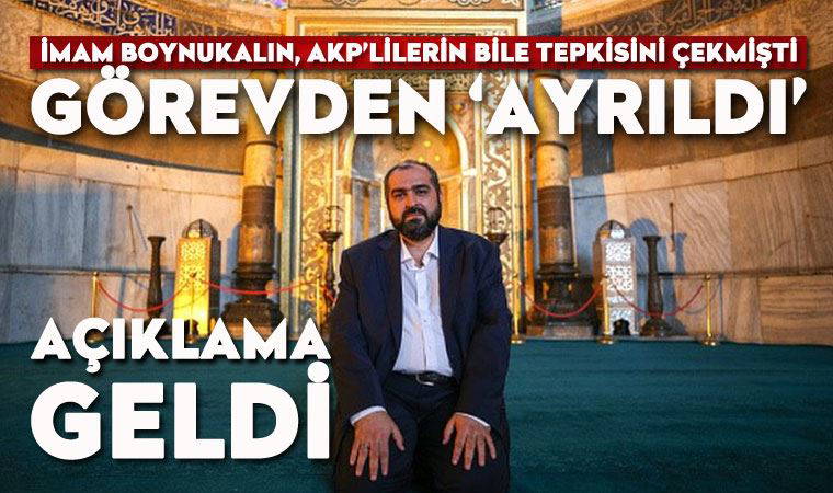 Ayasofya İmamı Boynukalın görevden 'ayrıldı'