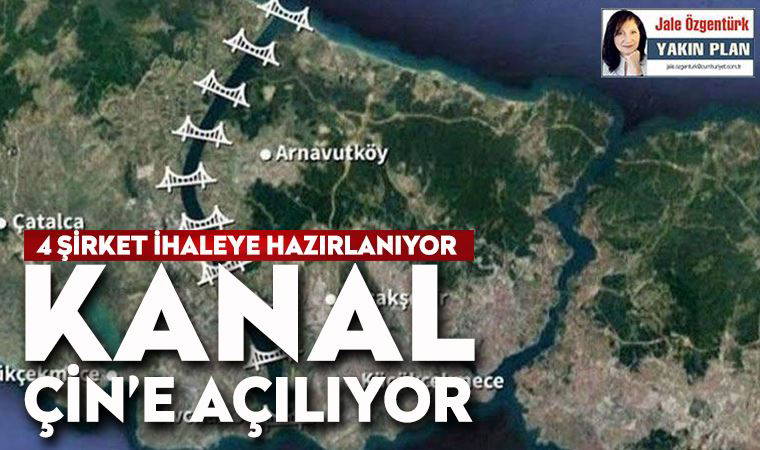 Kanal İstanbul için dört Çinli şirket Ankara’da ihaleye hazırlanıyor