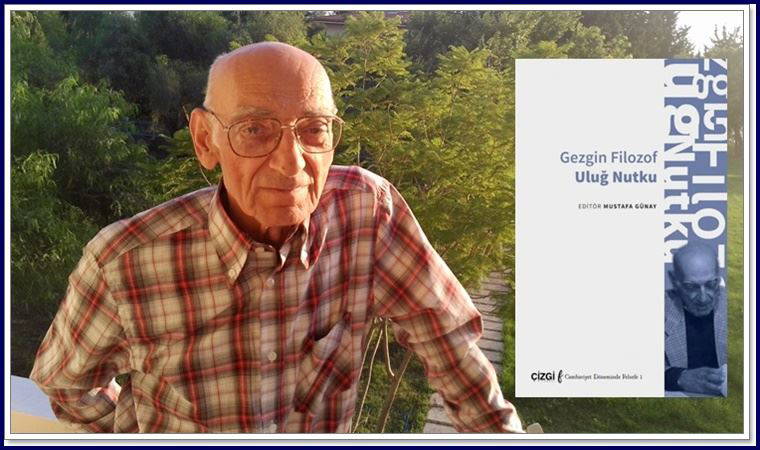 'Gezgin filozof Uluğ Nutku'