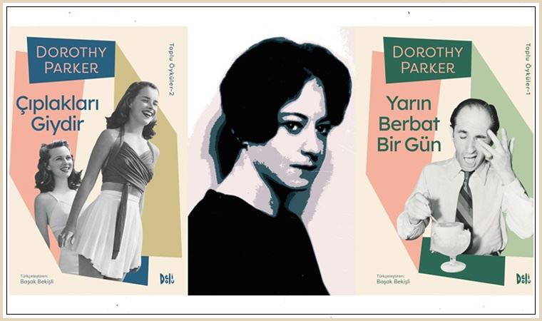 Caz çağının ‘hırçın kız’ı; Dorothy Parker (27.06.2021)