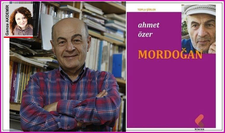 Şair Ahmet Özer’den toplu şiirler; ‘Mordoğan’