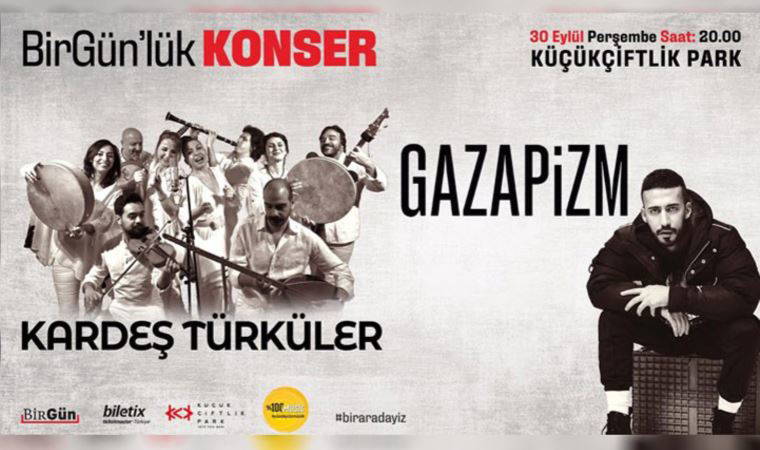 Ertelenen BirGün’lük Konser, 30 Eylül’de KüçükÇiftlik Park’ta