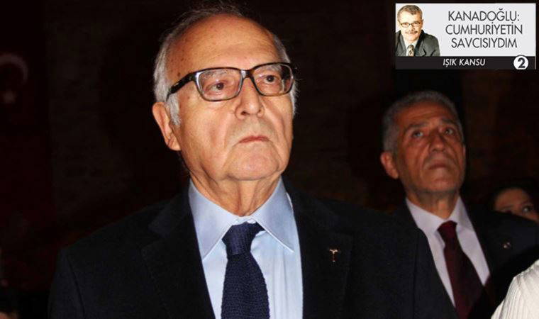 Kanadoğlu: Cumhuriyetin savcısıydım