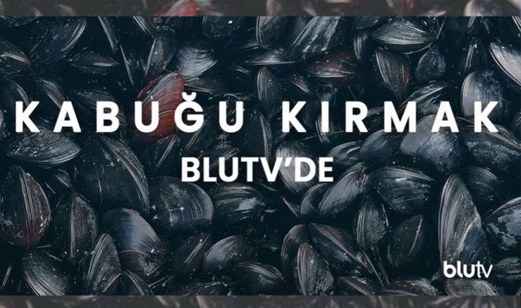 'Kabuğu Kırmak' Blu TV'de gösterime girdi