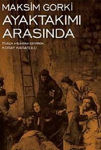 Maksim Gorki'nin muhakkak okunması gereken kitapları