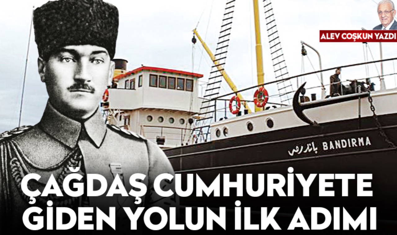 Çağdaş, laik ve bağımsız Türk devletinin ilk adımı