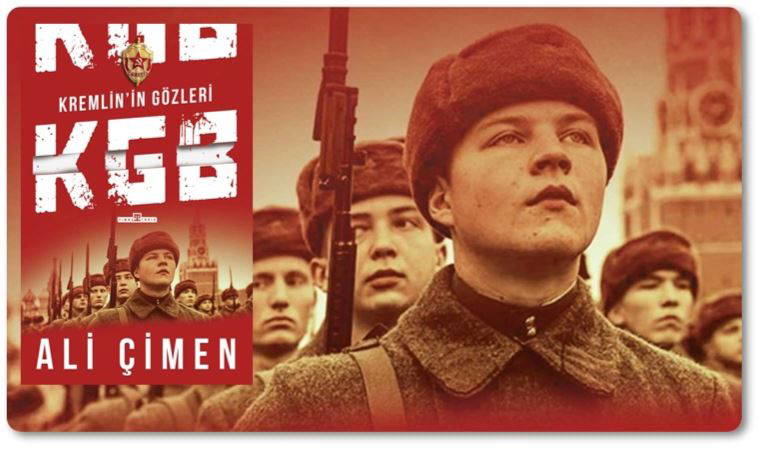 Rus devlet zihniyetinin anahtarı; KGB!