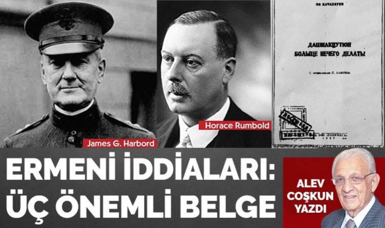Ermeni iddiaları: Üç önemli belge