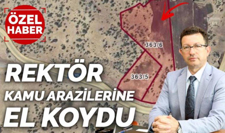 Şırnak Üniversitesi Rektörü Mehmet Emin Erkan, kamu arazilerine el koydu