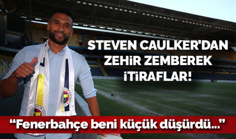 Steven Caulker'dan zehir zemberek itiraflar! 'Fenerbahçe beni küçük düşürdü...'