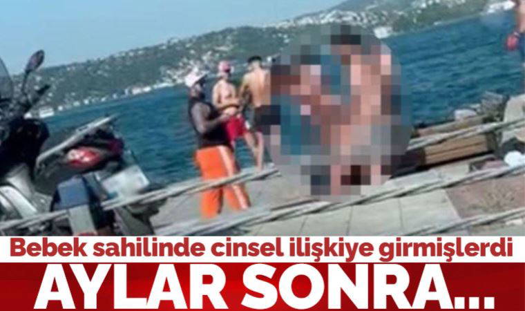 Son Dakika: Bebek sahilinde cinsel ilişkiye giren kadın hakkında yakalama kararı
