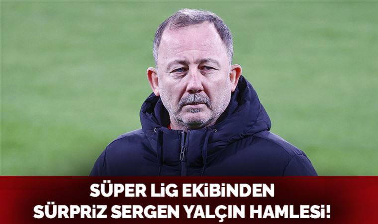 Süper Lig ekibinden sürpriz Sergen Yalçın hamlesi!