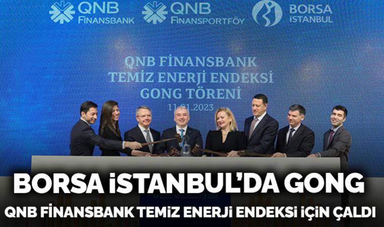 Borsa İstanbul’da Gong QNB Finansbank temiz enerji endeksi için çaldı