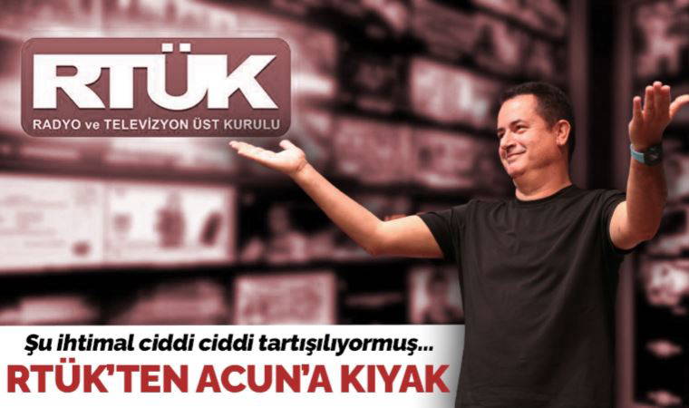 RTÜK’ten Acun’a kıyak