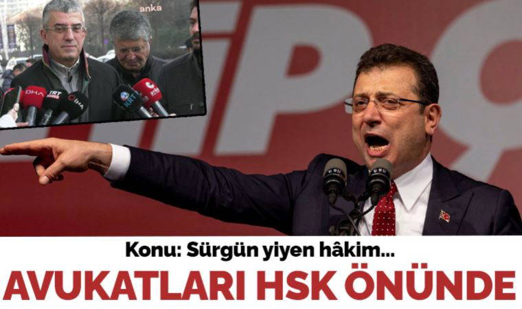 Son Dakika: İmamoğlu'nun avukatları HSK önünde