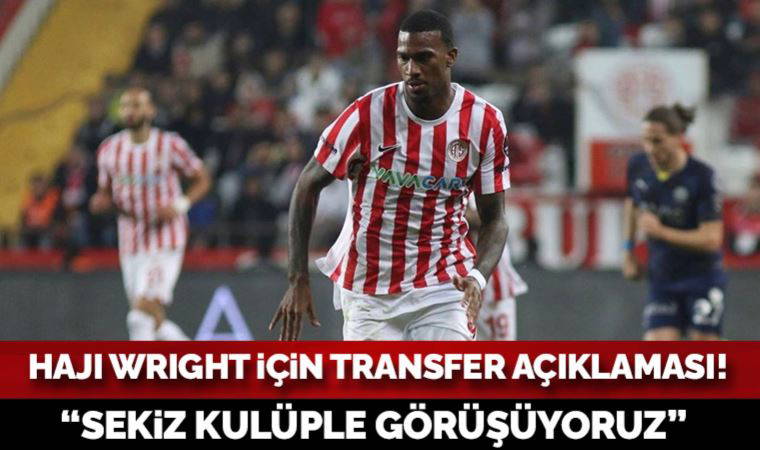 Antalyaspor'dan transfer açıklaması: Haji Wright için 8 kulüple görüşüyoruz