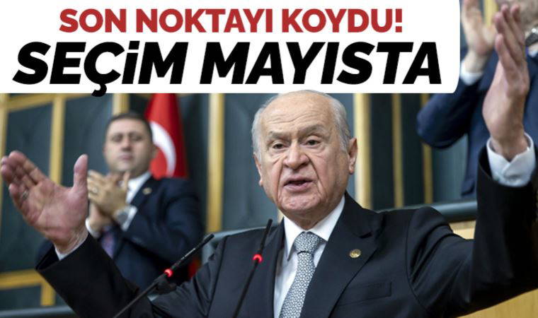 Son dakika... Devlet Bahçeli'den 'seçim tarihi' açıklaması: 'Mayıs ayı içerisinde bu işi bitirelim'