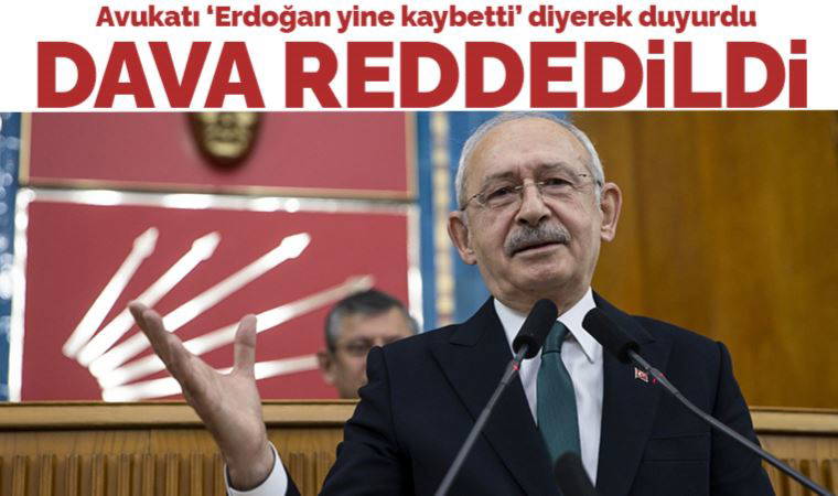 Son Dakika... Kılıçdaroğlu'nun avukatı Celal Çelik duyurdu: Erdoğan'ın Kılıçdaroğlu'na açtığı dava reddedildi