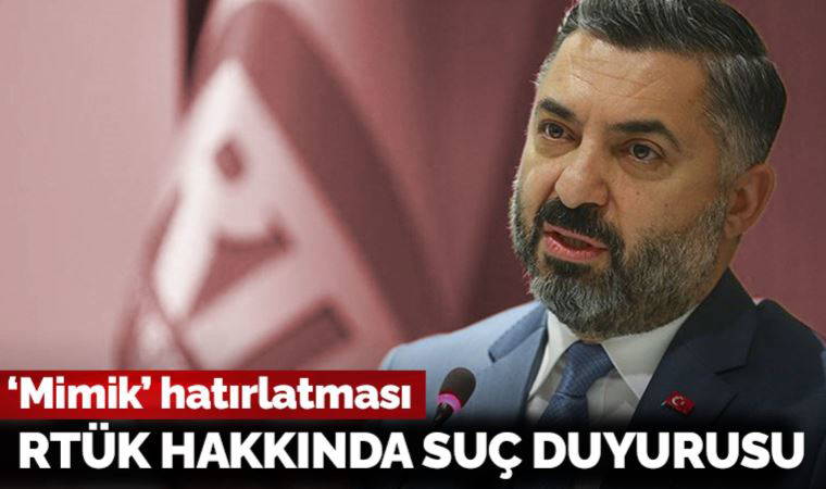 RTÜK hakkında suç duyurusu: 'Mimik' hatırlatması