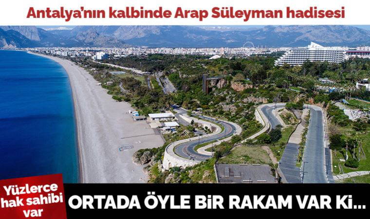 Antalya'da 5 milyar dolarlık arazi davasında gerçek mirasçılar belirlendi
