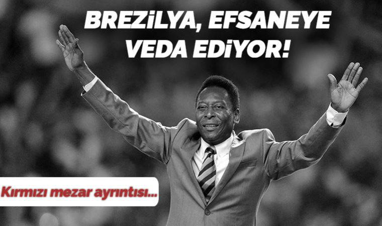 Brezilya efsane futbolcu Pele'ye veda ediyor! Dikey mezar ayrıntısı...