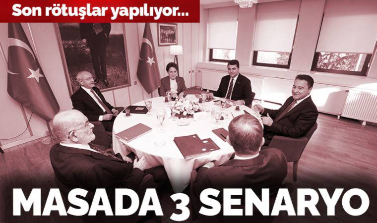 Altılı masada çalışmalar hızlandı, ayrıntılar netleşiyor: 3 geçiş senaryosu