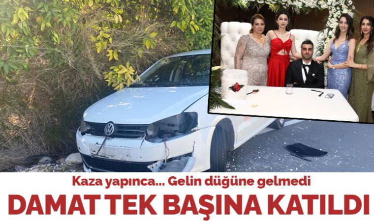 Mersin'de düğün sabahı kaza yaptılar: Damat tek başına katıldı
