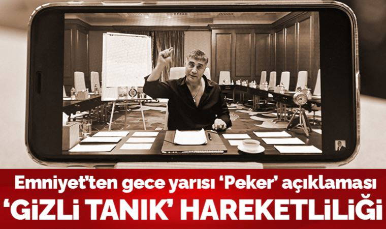EGM'den 'Sedat Peker dosyasının gizli tanığı konuştu' iddialarına ilişkin açıklama