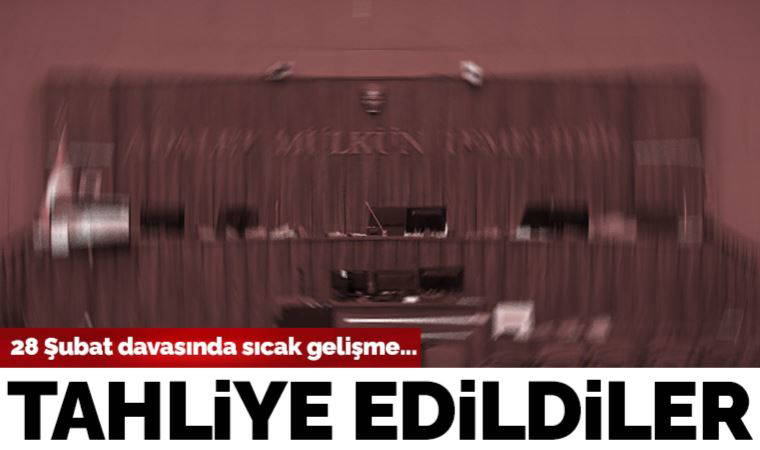 Son Dakika: 28 Şubat davasında 2 komutan tahliye edildi