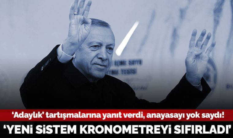 Son dakika... Erdoğan 'adaylık' tartışmalarına yanıt verdi: 'Yeni yönetim sistemi 2018'de kronometreyi sıfırladı'