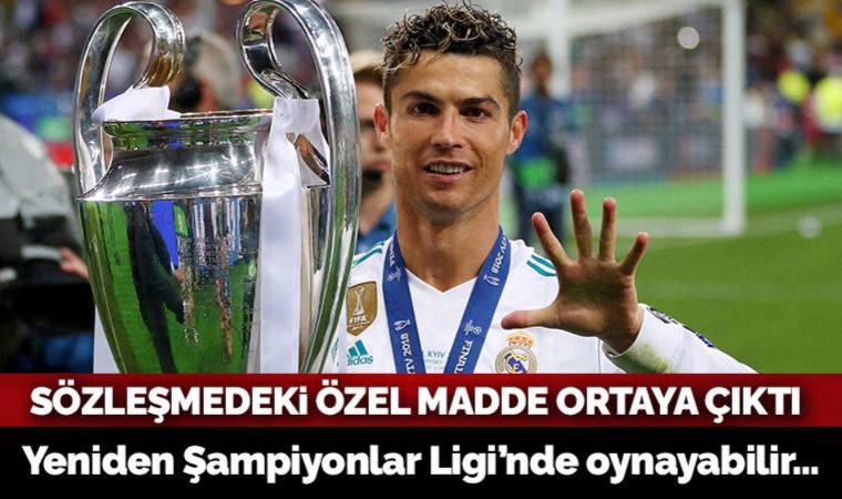 Ronaldo yeniden Şampiyonlar Ligi'nde oynayabilir! Sözleşmesindeki özel madde...