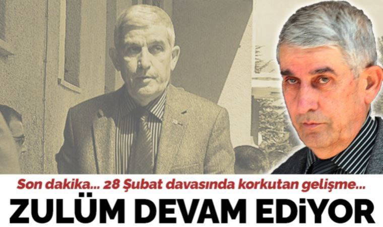 Son Dakika... 28 Şubat davasında korkutan gelişme: Açık görüşte bayılan Hakkı Kılınç hastaneye kaldırıldı