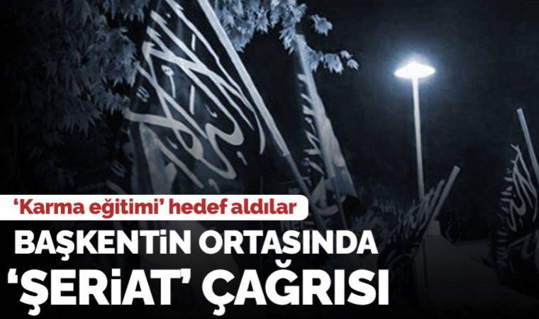 Ankara'da şeriat çağrısı: 'Karma eğitim kaldırılmalı'