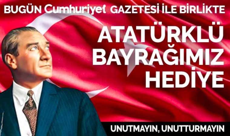 Cumhuriyetimizin 100 yılında! Atatürk bayrağınız Cumhuriyet'ten