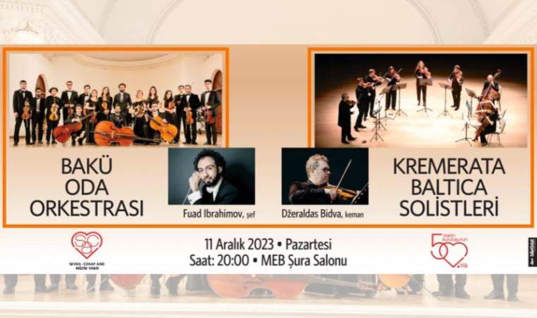 2 ülke, 2 büyük orkestra: Kremerata Baltica - Bakü Oda Orkestrası