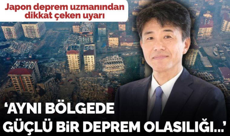 Japon profesör Shinjin'den uyarı: 'Aynı bölgede güçlü bir deprem olasılığı...'