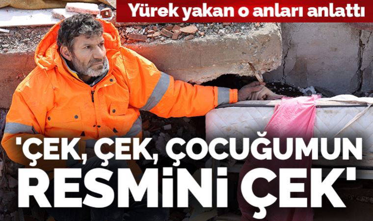 AFP foto muhabiri depremdeki yürek yakan fotoğrafı anlattı: 'Çek, çek, çocuğumun resmini çek' dedi